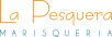 La Pesquera -MARISQUERIA-